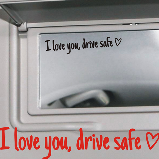 I Love You Drive Safe Car Rearview Mirror Decal