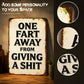 ❄️Summerfresh 50% OFF!🤣“One Fart Away From Giving a Shit” Vintage Metal Sign – Funny Retro Wall Plaque for Shed, Garage & Man Cave